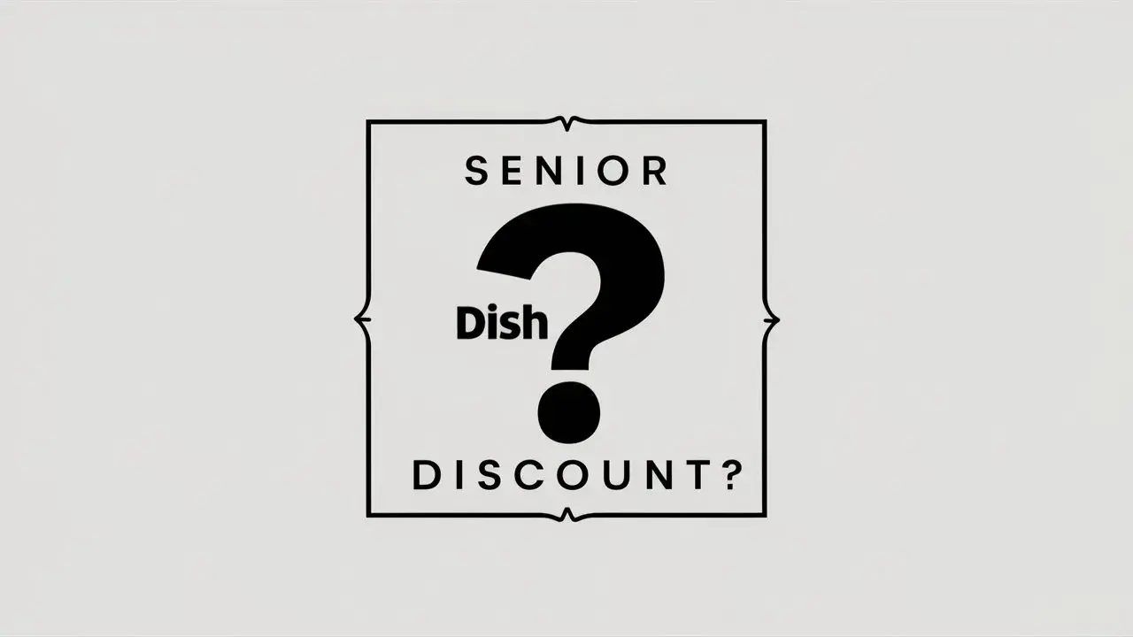 Does DISH have a senior discount?