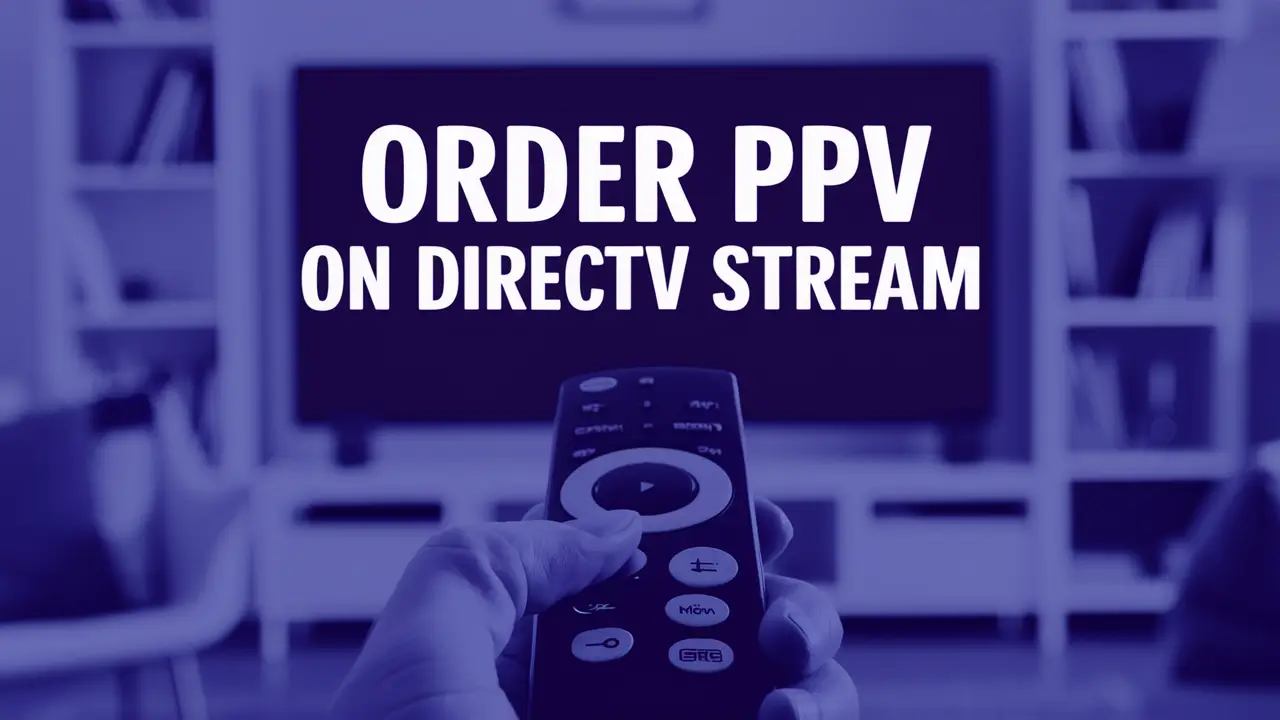 Can You Order Ppv On Directv Stream?