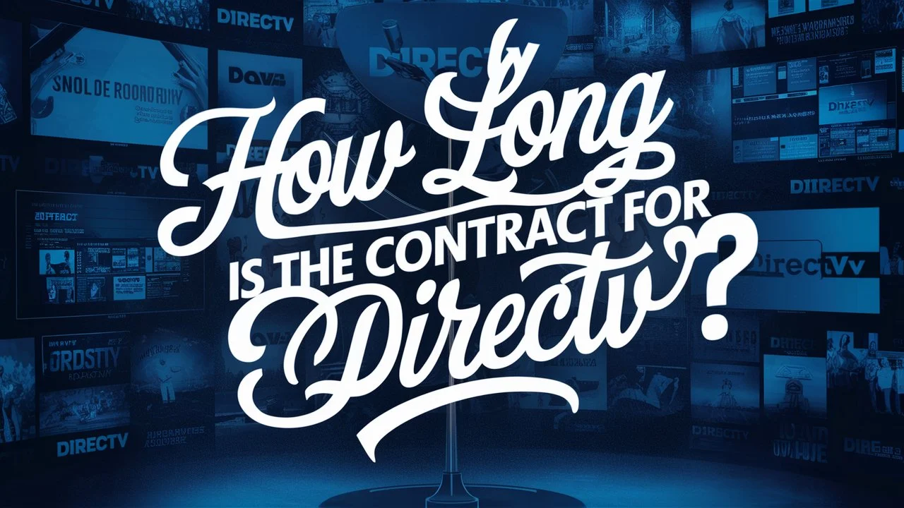 How long is the contract for DIRECTV?