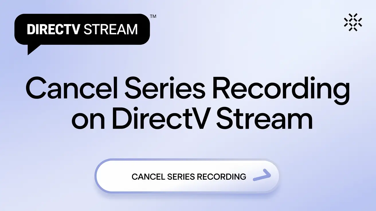 How To Cancel Series Recording On Directv Stream?